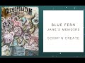 Blue Fern | Jane's Memoirs Walk Through