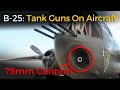 B25 tank gun bomber with extra firepower