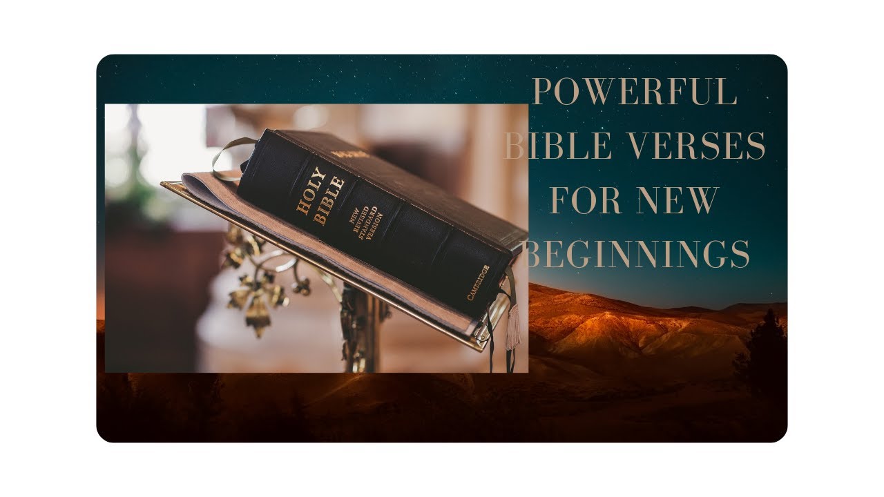 Start Fresh with These 4 Powerful Bible Verses for a New Beginning ...