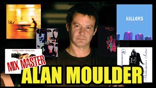 Alan Moulder: Revealing His Secret Mixing Techniques