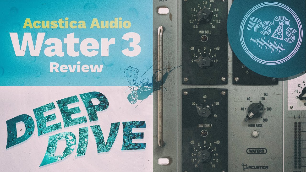 Acustica Audio "Water 3" Plugin Suite Review YouTube