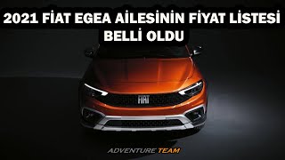 2021 YENİ FİAT EGEA AİLESİNİN FİYAT LİSTESİ YAYINLADI !! 2021 YENİ FİAT EGEA AİLESİNİN FİYAT LİSTESİ YAYINLADI !!