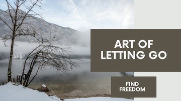 The Art of Letting Go: Finding Freedom in Release