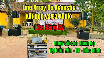 Array de Acoustic & E3 Audio làm số cho quan họ 📱 09041 888 33