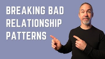 How to Break the Bad Relationship Pattern