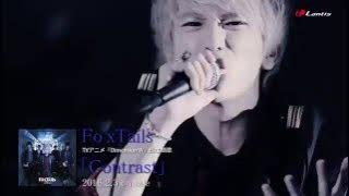 Fo’xTails / Contrast - Music Clip