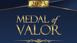 2023 Medal of Valor Ceremony