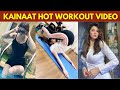 Kainaat Arora hot Workout Video
