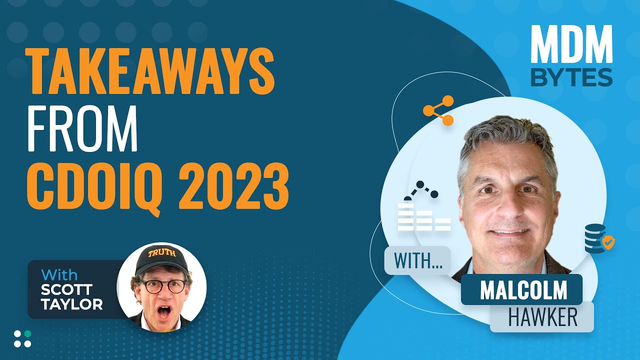 MDM Bytes: Takeaways from CDOIQ 2023 with Scott Taylor (Teaser)