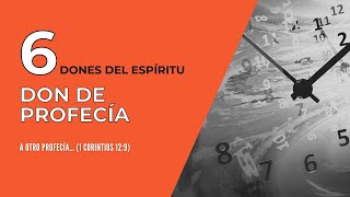 Los Dones del Espíritu Santo: Don de profecía | #6 Los Dones del Espíritu Santo: Don de profecía | #6