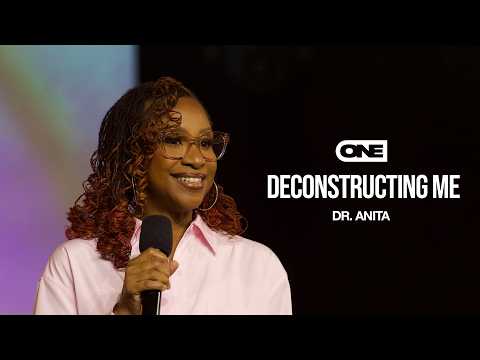 Deconstructing Me - Dr Anita