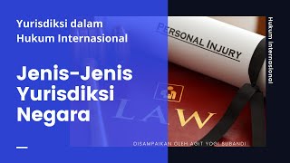 Jenis-Jenis Yurisdiksi Negara dalam Hukum Internasional