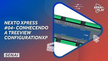 Altus - Nexto Xpress #04 - Conhecendo a TreeView ConfigurationXP | SENAI Play