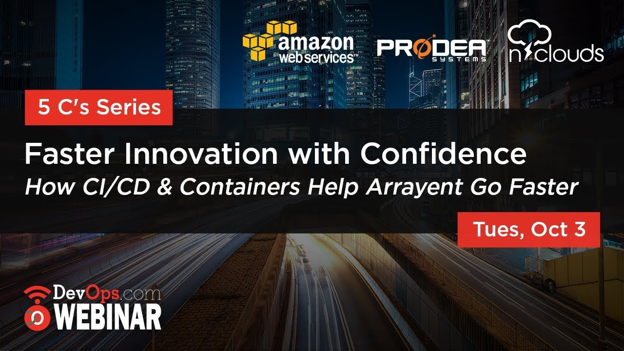 Faster Innovation with Confidence How CI CD & Containers Help Arrayent ...