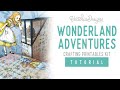 Wonderland Adventures | Album Tutorial | Magazine Holder Box | Perpetual Album | Alice in Wonderland
