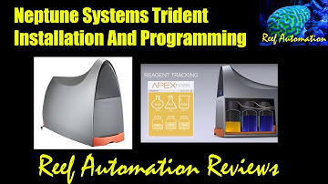 Reef Automation Reviews - Neptune Systems Trident + Programming Tutorial