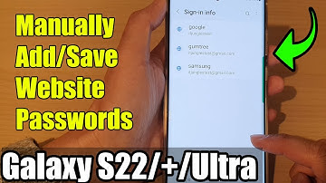 Galaxy S22/S22+/Ultra: How to Manually Add/Save Website Passwords