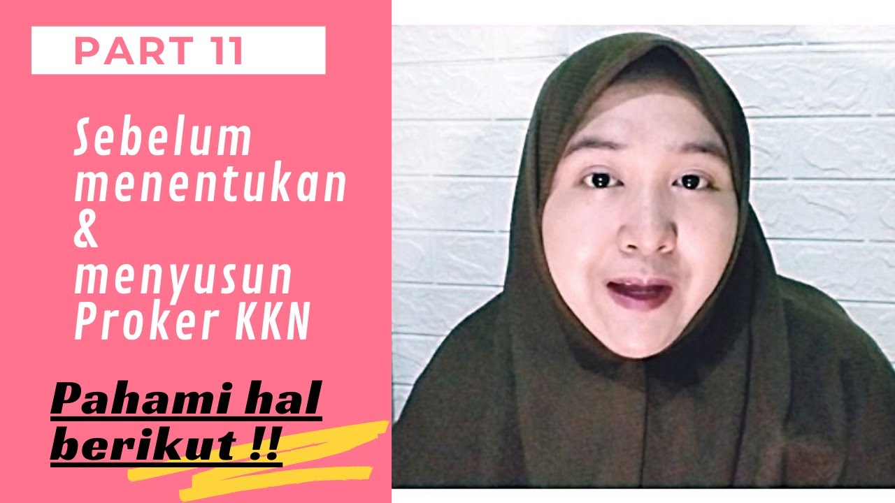 SEBELUM PROKER KKN, PAHAMI TIPS INI DULU. (PART 11) 