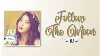 IU (아이유) - Follow The Moon [RomIEng Lyric]