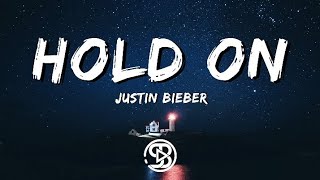 Justin Bieber - Hold On [Lyrics•Letra]