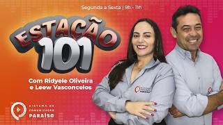 Estação 101 - 23/10/2026 - Com Leew Vasconcelos e Ridyele Oliveira