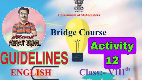 Bridge Course English Class VIII Activity No. 12 GUIDELINES