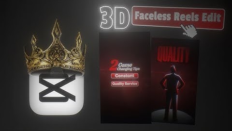 How To Edit 3D FACELESS REELS AND GO VIRAL In CAPCUT