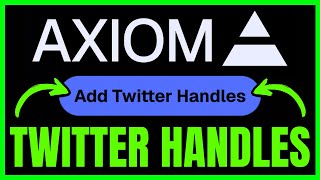 How To ADD Twitter Handles On Axiom Trade (QUICK & EASY) 2026