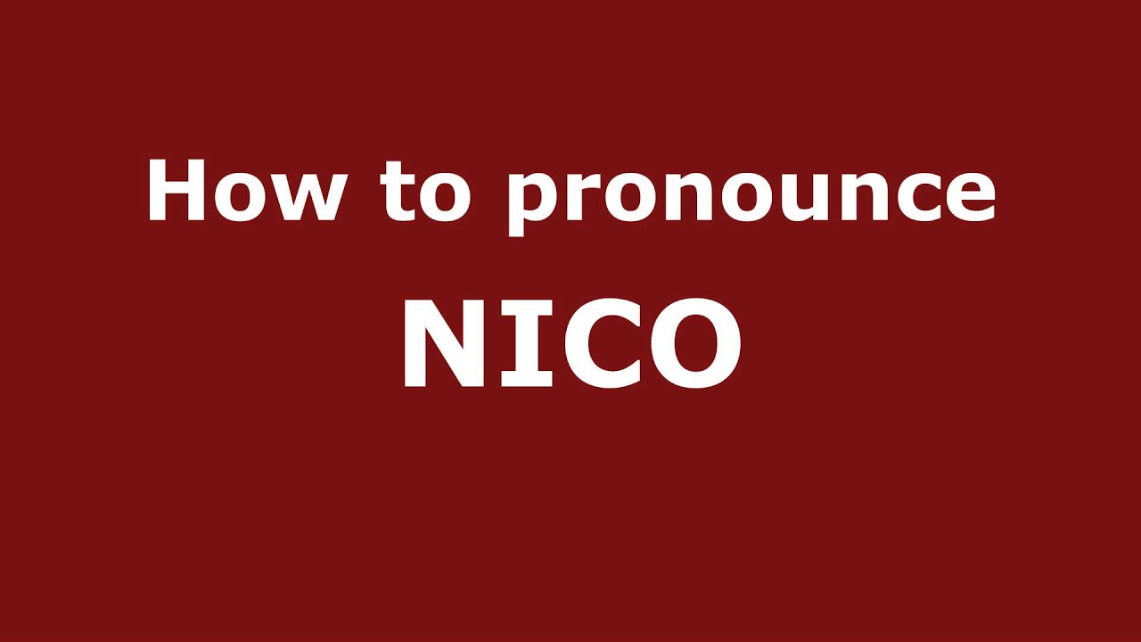nico⭐︎です How to Pronounce NICO in Spanish - PronounceNames.com - YouTube