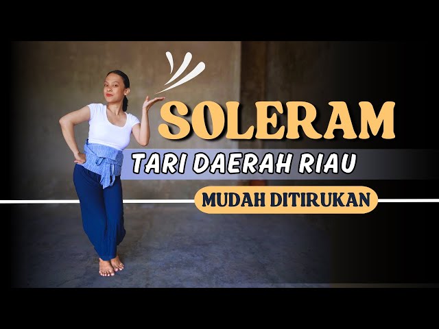 Tari Soleram - Tari Kreasi Daerah Riau - Tari Mudah di Hafal class=
