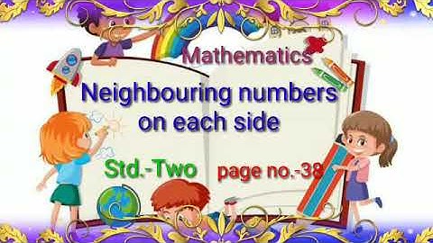 Neighbouring numbers on each side -Math:Std.-Two /page no.38/Smt. Amrapali Tenkale