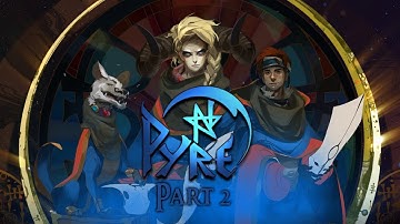 Pyre - Part 2 - The Accusers Rite 1 - Let