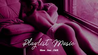 Sensual R&amp;B Music Mix II 🔥[ PlaylistMusic ]