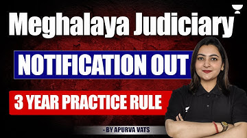 Meghalaya Judiciary Notification Out | 3-Year Practice Rule | 11 Vacancies | Apurva Vats