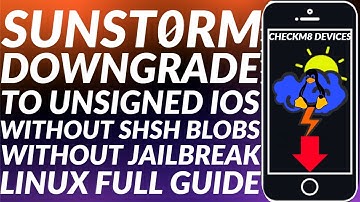 Sunst0rm Linux: Downgrade unsigned iOS without blobs | Sunst0rm iOS downgrade tool | Full Guide|2023