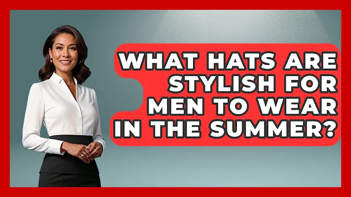 What Hats Are Stylish For Men To Wear In The Summer? - The Sharp Dressed Gent