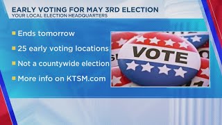 Early voting for May 3 election ends on Tuesday