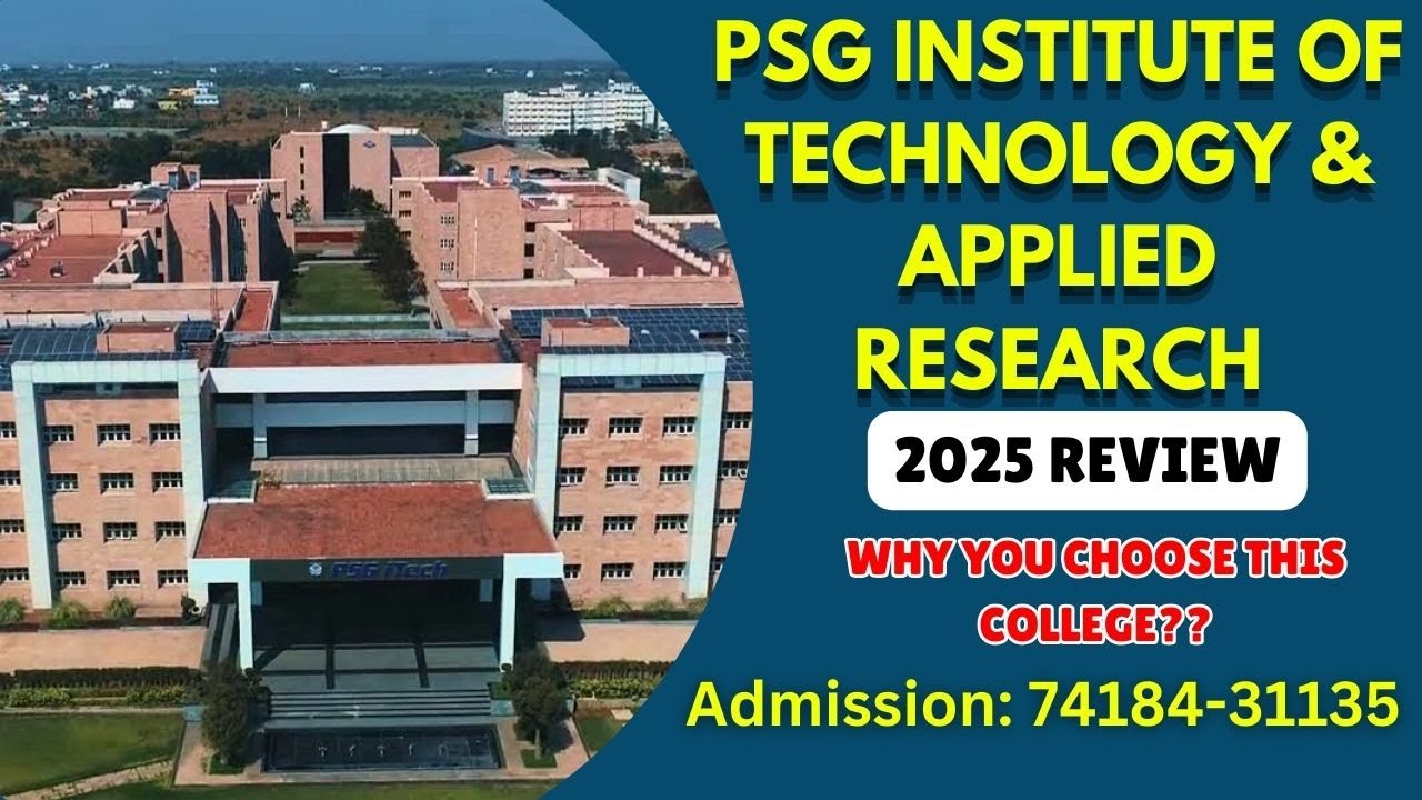 PSG Insitute Of Technology Applied Research | 2025 REVIEW |  Placement எப்படி இருக்கு?