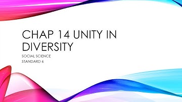SS std 6 chap 14 Unity in Diversity