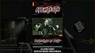 Architects - Discourse Is Dead | Clone Hero - Guitar Band Indonesia