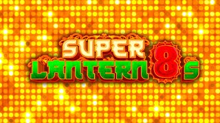 Live Play On Super Lantern 8s Slot Machine