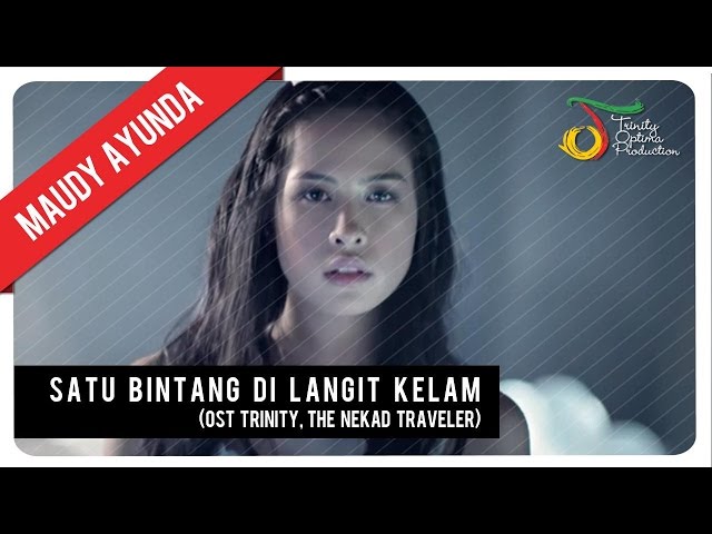 Maudy Ayunda - Satu Bintang di Langit Kelam (OST Trinity, The Nekad Traveler) | Official Video Clip class=