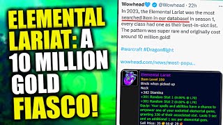 Why I Think The Elemental Lariat Was A Disaster! WoW Dragonflight Goldfarming Guide