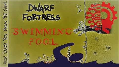 Swim Skill Fortress Guide 🔅DWARF FORTRESS🔅