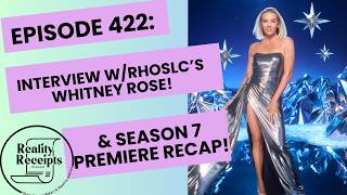 Episode 423: Interview with RHOSLC's Whitney Rose!! & Season 7 Premiere Recap!
