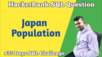 Japan Population Hacker Rank SQL Question