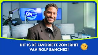 Dit is de favoriete zomerhit van Rolf Sanchez! | Sky Radio