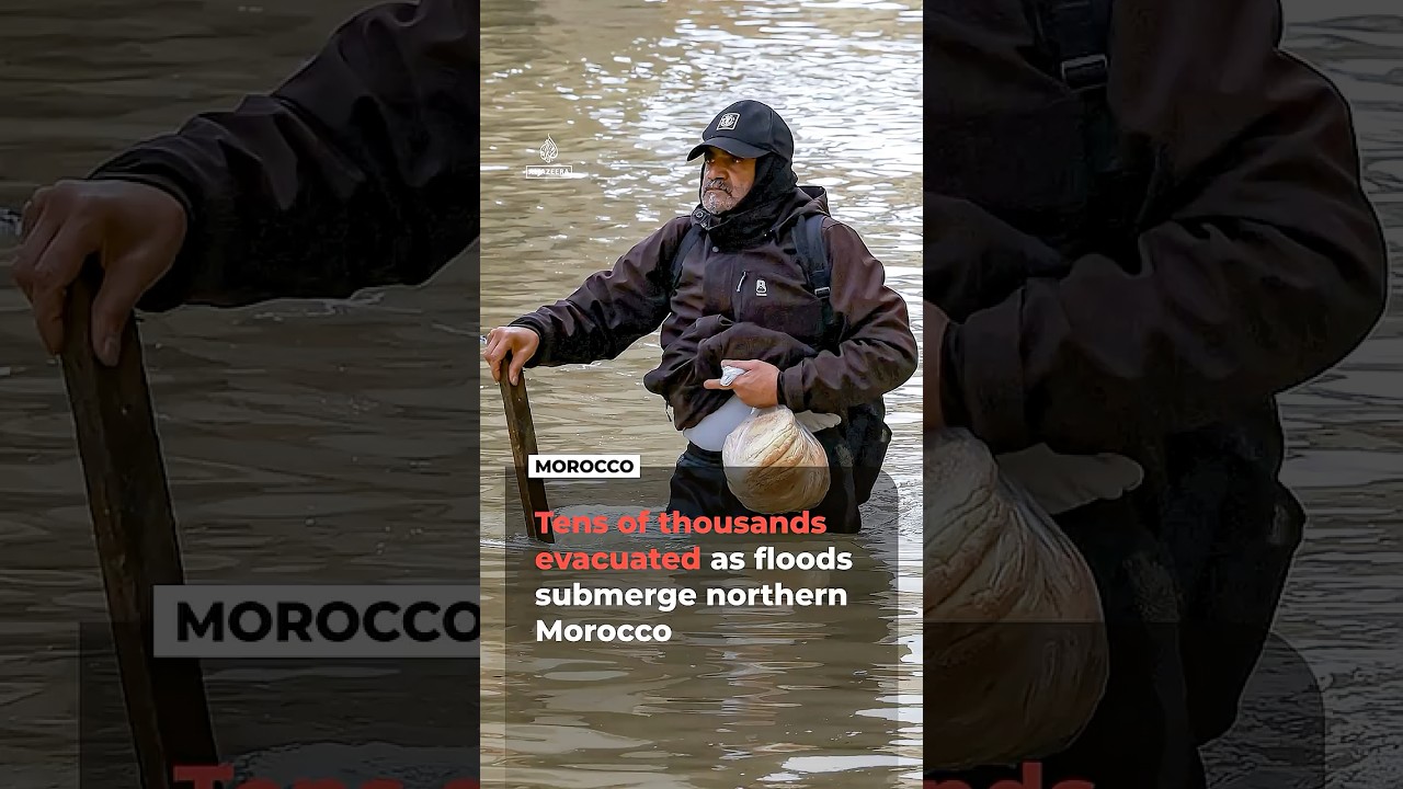 Tens of thousands evacuated as floods submerge parts of Morocco | AJ 