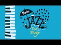 【勉強用】集中できる”雨音とジャズ”│作業用BGM,やる気が上がる,モチベーションUP│Rainy Jazz for Study,Work│一緒に勉強しよう│Study with me