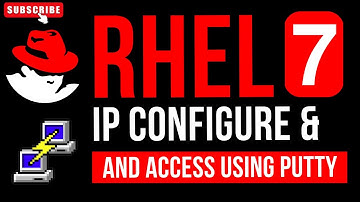 RHEL 7 IP configuration and access through putty| Easy steps |sysadmin